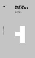 Hegel di Martin Heidegger edito da Mimesis