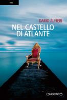 Nel castello di Atlante di Dario Alfieri edito da Giraldi Editore