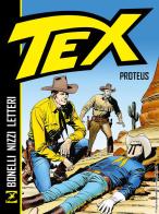 Tex. Proteus. Nuova ediz. di Gianluigi Bonelli, Claudio Nizzi, Gugliemo Letteri edito da Sergio Bonelli Editore