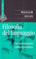 Filosofia del linguaggio. Un'introduzione contemporanea di William G. Lycan edito da Raffaello Cortina Editore
