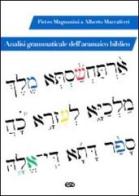 Analisi grammaticale dell'aramaico biblico di Pietro Magnanini, Alberto Maccaferri edito da ESD-Edizioni Studio Domenicano