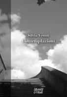 Contemplazioni di Silvia Venuti edito da Moretti & Vitali
