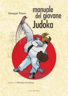 Manuale del giovane Judoka di Giuseppe Piazza edito da Luni Editrice