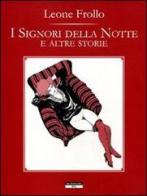 I signori della notte e altre storie di Leone Frollo edito da Black Velvet