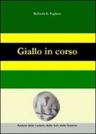 Giallo in corso di Raffaella L. Pagliaro edito da Società Lettere, Arti, Scienze