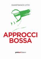 Approcci bossa di Gianfranco Zito edito da Print Art