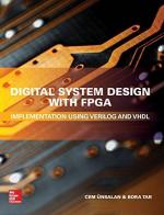 Digital system design with FGPA di Unsalan edito da McGraw-Hill Education