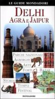 Delhi, Agra, Jaipur edito da Mondadori Electa
