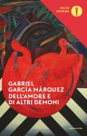 Dell'amore e di altri demoni di Gabriel García Márquez edito da Mondadori