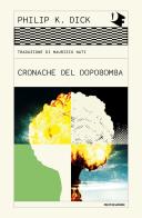 Cronache del dopobomba di Philip K. Dick edito da Mondadori