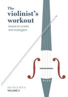 The violinist's workout vol. 2 di Michele Buca edito da StreetLib