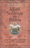 Motti e sentenze della Bibbia. 101 esempi di saggezza senza tempo tratti dal libro dei Proverbi edito da Armenia