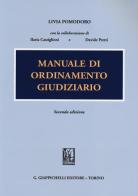 Manuale di ordinamento giudiziario di Livia Pomodoro, Ilaria Castiglioni, Davide Pretti edito da Giappichelli