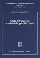 Tutela dell'ambiente e attività dei pubblici poteri di Gianluca Maria Esposito edito da Giappichelli