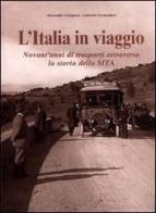 L' Italia in viaggio. Novant'anni di trasporti attraverso la storia della sita edito da Editoriale Giorgio Mondadori