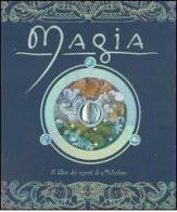 Magia. Il libro dei segreti di Merlino di Dugald Steer edito da Fabbri