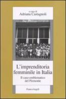 L' imprenditoria femminile in Italia. Il caso emblematico del Piemonte edito da Franco Angeli
