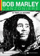 Bob Marley. Canzoniere. 84 testi con accordi di Bob Marley edito da Volontè & Co