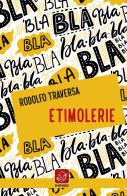 Etimolerie di Rodolfo Traversa edito da Ensemble