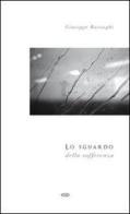 Lo sguardo della sofferenza di Giuseppe Barzaghi edito da ESD-Edizioni Studio Domenicano