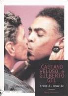 Caetano Veloso, Gilberto Gil. Fratelli Brasile di Marco Molendini edito da Stampa Alternativa