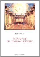Scenografie del teatro occidentale di Anne Surgers edito da Bulzoni