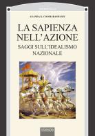La sapienza nell'azione. Saggi sul'idealismo nazionale di Ananda Kentish Coomaraswamy edito da Il Cerchio