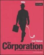 The corporation. La patologica ricerca del profitto e del potere di Joel Bakan edito da Fandango Libri