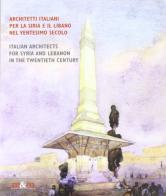 Architetti italiani per la Siria e il Libano edito da Maschietto Editore