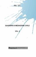 Quaderni di mediazione civile vol.2 edito da ilmiolibro self publishing