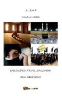 Islam e musulmani di Calogero Abdel Salomon edito da Youcanprint