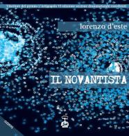 Il novantista di Lorenzo D'Este edito da Chi Più Ne Art Edizioni