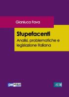 Stupefacenti. Analisi, problematiche e legislazione italiana di Gianluca Fava edito da Primiceri Editore