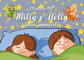 Milly e Nelly. Fatine amorevoli di Elisabetta Poli edito da Giacovelli Editore