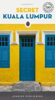 Secret Kuala Lumpur di Seng Fatt Lam edito da Jonglez