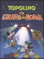 Topolino e la guerra dei mondi di Walt Disney edito da Mondadori