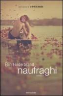 Naufraghi di Elin Hilderbrand edito da Mondadori