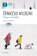 Il lupo e la farfalla di Francesco Niccolini edito da Mondadori