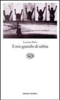 Il mio granello di sabbia di Luciano Bolis edito da Einaudi