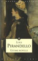 Ultime novelle di Luigi Pirandello edito da Rusconi Libri