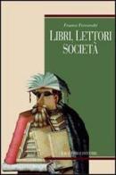 Libri, lettori e società di Franco Ferrarotti edito da Liguori