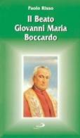 Il beato Giovanni Maria Boccardo di Paolo Risso edito da San Paolo Edizioni
