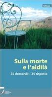 Sulla morte e l'aldilà. 35 domande - 35 risposte edito da EMP