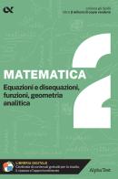 Matematica. Con estensioni online vol.2 di Stefano Bertocchi, Paolo Corazzon edito da Alpha Test