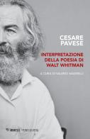 Interpretazione della poesia di Walt Whitman di Cesare Pavese edito da Mimesis