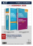 Kit codice di pubblica sicurezza con addenda 2025. Con Aggiornamento online di Arturo Iannuzzi edito da Dike Giuridica