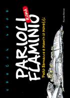 Sketch book Parioli Flaminio Roma di Paolo Bernacca, Maurizio Moretti edito da Palombi Editori