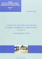 Language decline and death in three Arbëresh communities in Italy. A sociolinguistic study di Carmela Perta edito da Edizioni dell'Orso