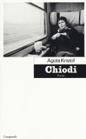 Chiodi di Agota Kristof edito da Casagrande