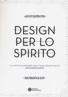 Aveamen. Design per lo spirito di Francesca Basaldella, Mauro Cazzaro, Massimo Checchin edito da Compositori